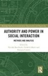 Nicolas (Teluq Montreal Bencherki, Nicolas (Universite Teluq Bencherki, Nicolas (University At Albany Bencherki, Nicolas Bencherki, Nicolas (Teluq Montreal Bencherki, Francois Cooren... - Authority and Power in Social Interaction