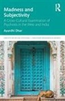 Ayurdhi Dhar - Madness and Subjectivity