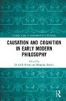Dominik (Humboldt University of Berlin Perler, Dominik Bender Perler, Sebastian Bender, Bender Sebastian, Dominik Perler, Perler Dominik - Causation and Cognition in Early Modern Philosophy