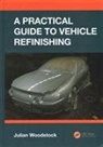Julian Woodstock, Julian (Colchester Institute Woodstock - Practical Guide to Vehicle Refinishing