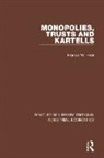 Francis W. Hirst, Hirst Francis W. - Monopolies, Trusts and Kartells