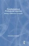 Deborah M. Netolicky - Transformational Professional Learning