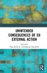 Olga (Ghent University Burlyuk, Olga (Ghent University Belgium) Noutcheva Burlyuk, Olga Noutcheva Burlyuk, Olga Burlyuk, Olga (Ghent University Burlyuk, Gergana Noutcheva... - Unintended Consequences of Eu External Action