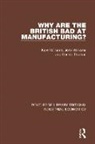 Dennis Thomas, Thomas Dennis, John Williams, John (University of Cambridge) Williams, Karel Williams, Karel Williams Williams... - Why Are the British Bad At Manufacturing?