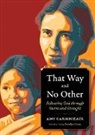 Amy Carmichael - That Way and No Other