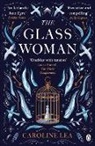 Caroline Lea, Lea Caroline - The Glass Woman