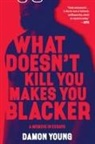 Damon Young - What Doesn't Kill You Makes You Blacker