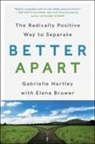 Elena Brower, Gabrielle Hartley - Better Apart