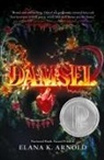 Elana K Arnold, Elana K. Arnold, Arnold Elana K. - Damsel
