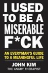 John Kim - I Used to Be a Miserable F ck