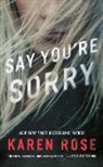 Karen Rose - Say You're Sorry