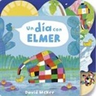 David McKee - Un dia con Elmer / Elmer's Day: Tabbed Board Book