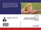 Toryal Arify, Toryali Arify, Sun Arumugam, Sundaresan Arumugam, Ezhilvalava Subbiah, Ezhilvalavan Subbiah - Effects of phytobiotics on production performance of broilers