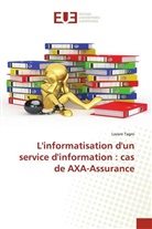 Lazare Tagro - L'informatisation d'un service d'information : cas de AXA-Assurance