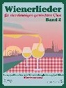 Shamim Rashtchi, Günther Mohaupt - Wienerlieder, für vierstimmigen gemischten Chor, Klavierauszug. Bd.2