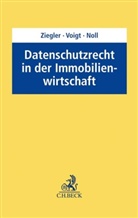 Albert Noll, Denni Voigt, Dennis Voigt, Helge Norber Ziegler, Helge Norbert Ziegler - Datenschutz in der Immobilienwirtschaft