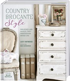 Ben Edwards, Luc Haywood, Lucy Haywood - Country Brocante Style