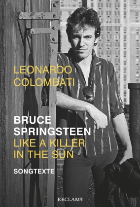 Leonardo Colombati, Bruce Springsteen - Bruce Springsteen - Like a Killer in the Sun - Songtexte