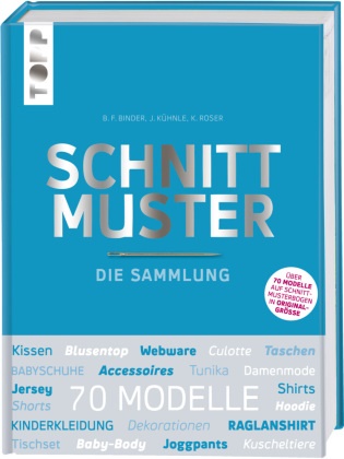 frechverlag, frechverlag, frechverla, frechverlag - Schnittmuster. Die Sammlung. Mit 8 Schnittmusterbogen in praktischer Tasche. Die Schnittmustersammlung, die jeder haben muss! Über 70 Modelle in Originalgröße auf Schnittmusterbogen