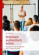 Liv Larsson - Seminare authentisch leiten