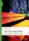 Annette Bauer - Auf die lange Bank