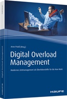 Arn Priess, Arne Prieß - Digital Overload Management