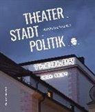 David Bruder, Veronik Fischer, Veronika Fischer, Dani GrÃ¼nauer, Dani Grünauer, Daniel Grünauer... - Theater_Stadt_Politik