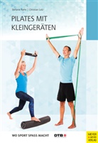 Christian Lutz, Stefani Rahn, Stefanie Rahn - Pilates mit Kleingeräten