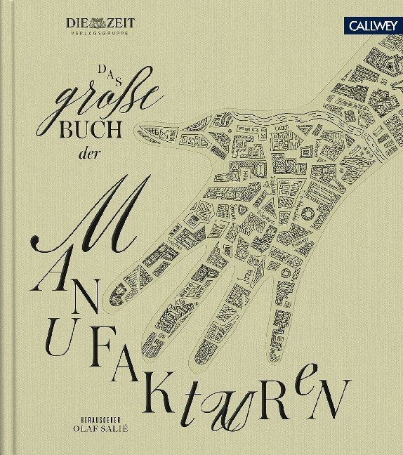 Enno Kapitza, Ola Salié, Olaf Salié - Das große Buch der Manufakturen - Leidenschaft für Kultur, Stil und Genuss