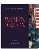 Pete Buchberger, Peter Buchberger, Tina Schneider-Rading, Pete Buchberger, Peter Buchberger - Wohndesign
