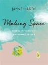 Jayne Hardy - Making Space