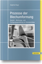 Siegfried Kluge - Prozesse der Blechumformung
