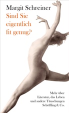 Margit Schreiner - Sind Sie eigentlich fit genug?