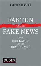 Patrick Gensing - Fakten gegen Fake News oder Der Kampf um die Demokratie