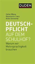 Anke Sennema, Rosemari Tracy, Rosemarie Tracy, Heik Wiese, Heike Wiese - Deutschpflicht auf dem Schulhof?
