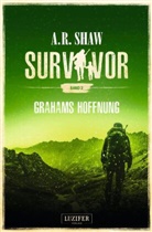 A R Shaw, A. R. Shaw, A.R. Shaw - Survivor: Grahams Hoffnung