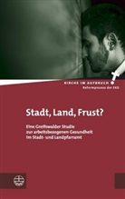 Evangelische Kirche in Deutschland, Evangelische Kirche in Deutschland (EKD), Anja Hanser, Anja Hanser u a, Michael Herbst, Im Auftrag der Evangelischen Kirche in Deutschland... - Stadt, Land, Frust?
