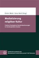 MERLE, Merle, Kristin Merle, Ilon Nord, Ilona Nord - Mediatisierung religiöser Kultur