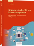 Rainer Baule - Finanzwirtschaftliches Bankmanagement