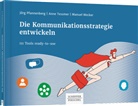 Marit Jensen, Jör Pfannenberg, Jörg Pfannenberg, Ann Tessmer, Anne Tessmer, Manuel Wecker - Die Kommunikationsstrategie entwickeln