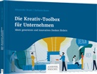 Alexande Brem, Alexander Brem, Stefanie Brem - Die Kreativ-Toolbox für Unternehmen