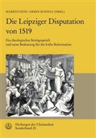 ARMIN, Armin, Kohnle Armin, Markus Hein, Armin Kohnle, Hei Markus... - Die Leipziger Disputation von 1519