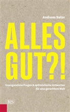 Andreas Sator - Alles gut?!
