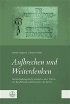Hann Kasparick, Hanna Kasparick, Kessler, Kessler, Hildrun Keßler - Aufbrechen und Weiterdenken