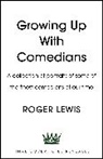 Roger Lewis - Growing Up With Comedians