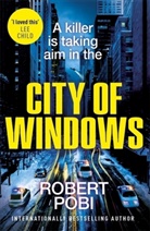 Robert Pobi, Pobi Robert - City of Windows