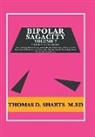 Thomas D. Sharts, Thomas D. Sharts M. Ed - Bipolar Sagacity