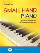 Barbara Arens - Small Hand Piano - 40 Stücke ohne Oktaven