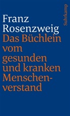 Franz Rosenzweig, Nahum Norbert Glatzer, Nahu Norbert Glatzer, Nahum Norbert Glatzer - Das Büchlein vom gesunden und kranken Menschenverstand