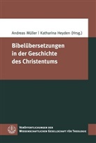 Heyden, Heyden, Katharina Heyden, Andrea Müller, Andreas Müller - Bibelübersetzungen in der Geschichte des Christentums